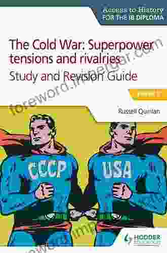 Access to History for the IB Diploma: The Cold War: Superpower tensions and rivalries Second Edition