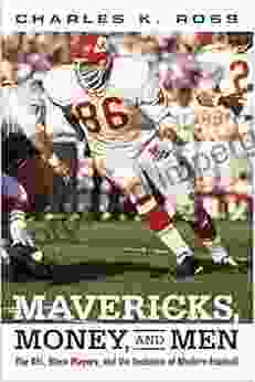 Mavericks Money And Men: The AFL Black Players And The Evolution Of Modern Football (Sporting)