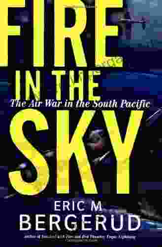 Fire In The Sky: The Air War In The South Pacific