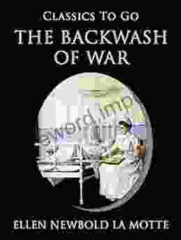 The Backwash Of War (Classics To Go)