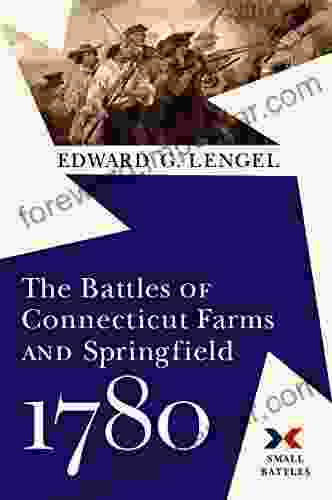 The Battles Of Connecticut Farms And Springfield 1780 (Small Battles)