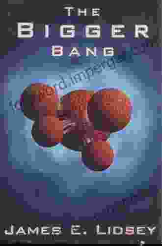 The Bigger Bang (Canto) James E Lidsey