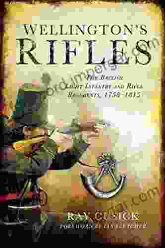 Wellington S Rifles: The British Light Infantry And Rifle Regiments 1758?1815