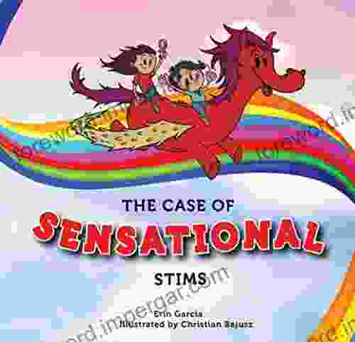 The Case Of Sensational Stims