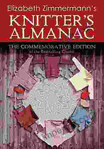 Elizabeth Zimmermann S Knitter S Almanac: The Commemorative Edition (Dover Knitting Crochet Tatting Lace)