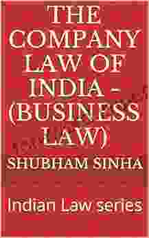 The Company Law Of India (Business Law): Indian Law