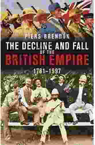 The Decline and Fall of the British Empire 1781 1997