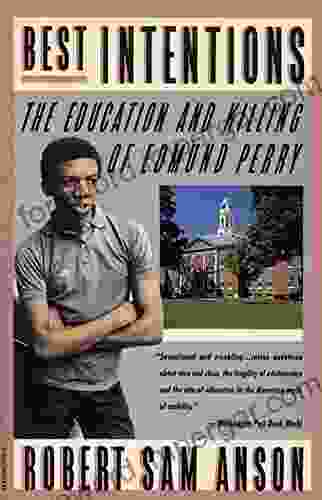 Best Intentions: The Education And Killing Of Edmund Perry