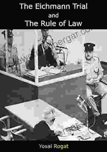 The Eichmann Trial And The Rule Of Law