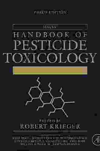 Hayes Handbook Of Pesticide Toxicology: Principles And Agents