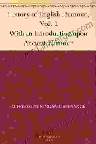 History Of English Humour Vol 1 With An Introduction Upon Ancient Humour