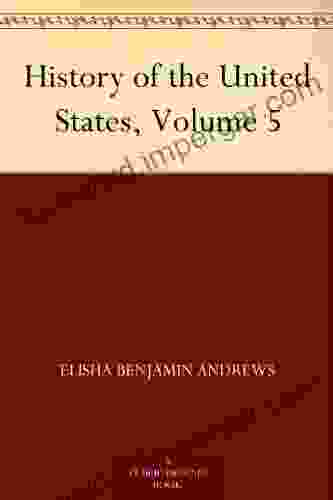 History Of The United States Volume 5