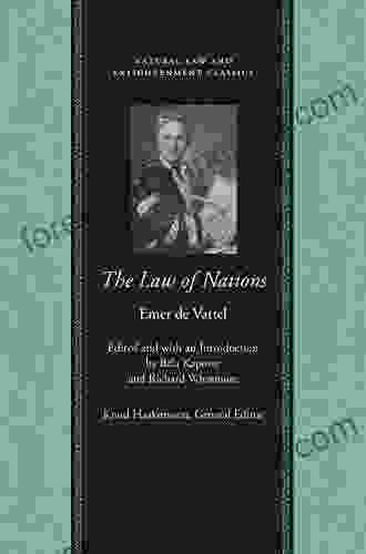 The Law Of Nations (Natural Law And Enlightenment Classics)