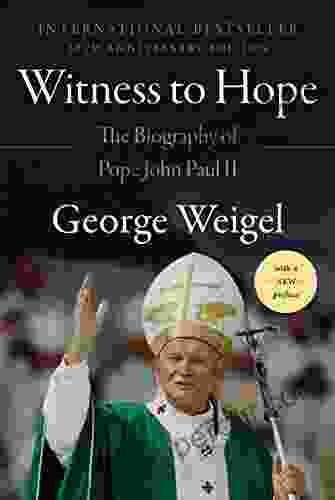 Witness To Hope: The Biography Of Pope John Paul II