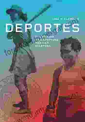 Deportes: The Making Of A Sporting Mexican Diaspora (Latinidad: Transnational Cultures In The United States)