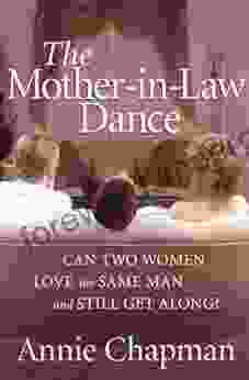 The Mother In Law Dance: Can Two Women Love The Same Man And Still Get Along?