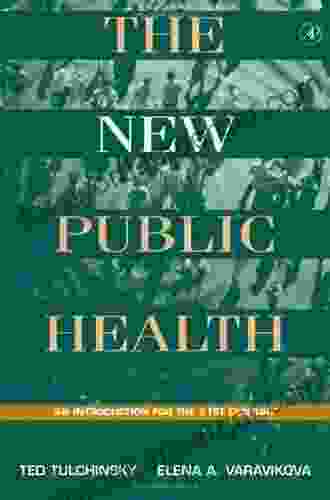 The New Public Health Theodore H Tulchinsky