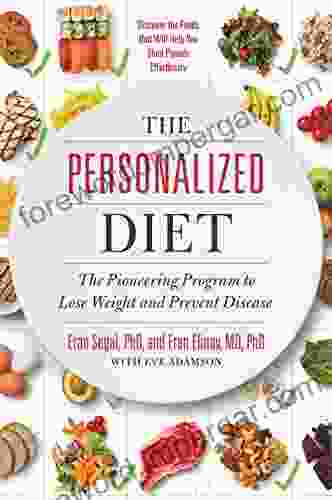 The Personalized Diet: The Pioneering Program to Lose Weight and Prevent Disease