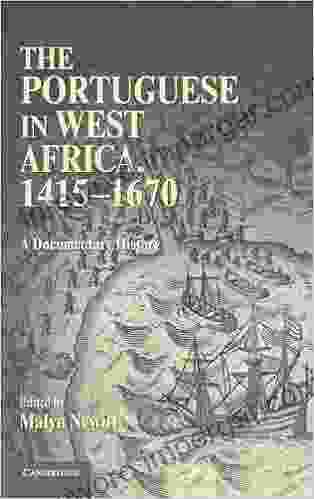 The Portuguese In West Africa 1415 1670: A Documentary History