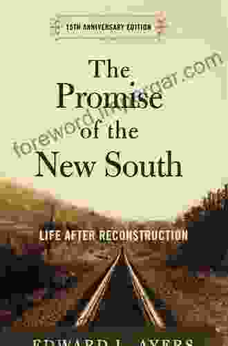 The Promise Of The New South: Life After Reconstruction 15th Anniversary Edition