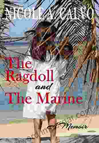 The Ragdoll And The Marine: A Memoir