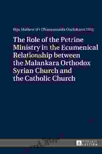 The Role of the Petrine Ministry in the Ecumenical Relationship between the Malankara Orthodox Syrian Church and the Catholic Church