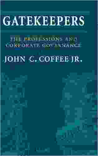 Gatekeepers: The Role of the Professions and Corporate Governance (Clarendon Lectures in Management Studies)