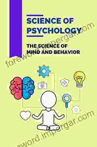 Science Of Psychology: The Science Of Mind And Behavior: Individual Psychology