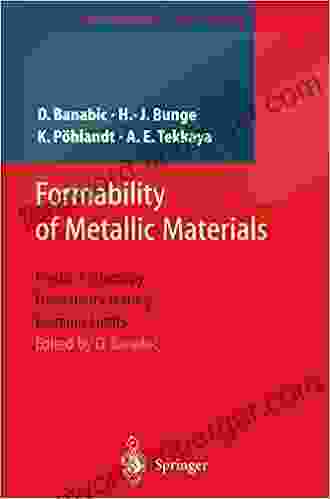 Formability of Metallic Materials: Plastic Anisotropy Formability Testing Forming Limits (Engineering Materials)