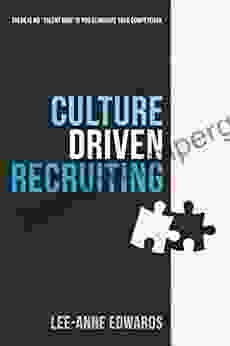 Culture Driven Recruiting: There Is No Talent War If You Eliminate The Competition