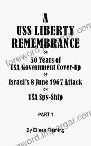 A USS Liberty Remembrance Of 50 Years USA Government Cover Up Of Israel S 8 June 1967 Attack On USA Spy Ship: Part 1