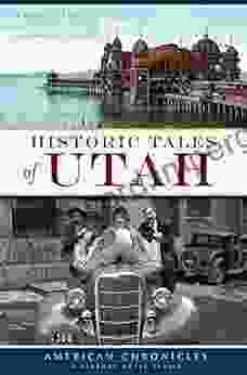 Historic Tales Of Utah (American Chronicles)