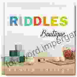 Riddles Boutique: Unique Collection Of Beautifully Designed Logic Riddles Great For Both Kids Adults