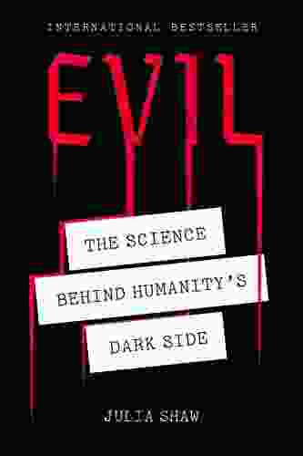 Evil: The Science Behind Humanity S Dark Side