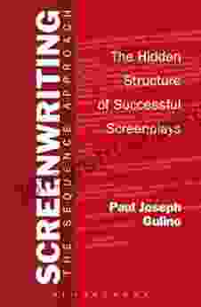 Screenwriting: The Sequence Approach Paul Joseph Gulino