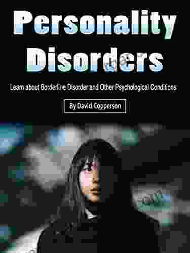 Personality Disorders: Learn About Borderline Disorder And Other Psychological Conditions