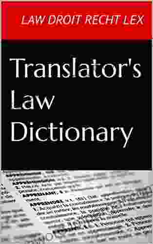 Translator S Law Dictionary: English Definitions Of International Law Terminology (English French German And Latin Legal Terms) (Quizmaster Common Law For German And European Jurists)