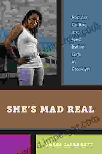 She S Mad Real: Popular Culture And West Indian Girls In Brooklyn