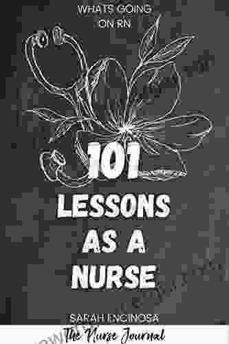 101 Lessons As A Nurse Sarah Encinosa