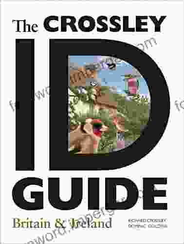 The Crossley ID Guide: Britain And Ireland (The Crossley ID Guides)