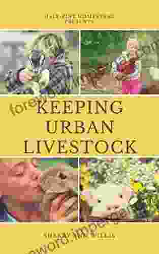 Keeping Urban Livestock Sherry Willis