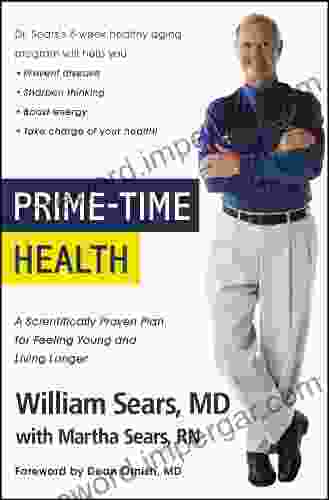 Prime Time Health: A Scientifically Proven Plan For Feeling Young And Living Longer