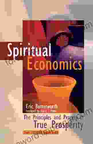 Spiritual Economics: The Principles And Process Of True Prosperity