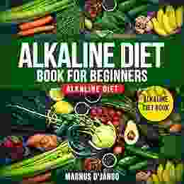 Alkaline Diet For Beginners Alkaline Diet : Discover All You Really Need To Know