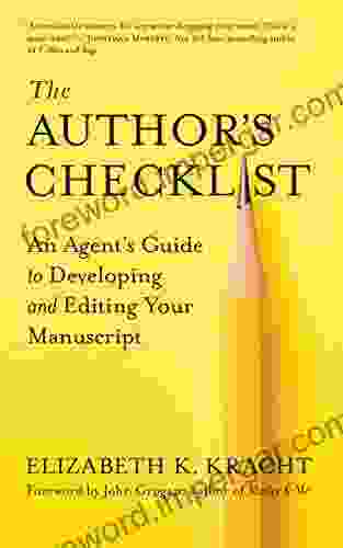 The Author S Checklist: An Agent S Guide To Developing And Editing Your