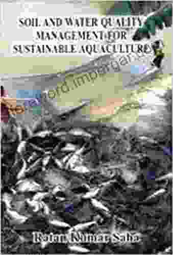 Soil And Water Quality Management For Sustainable Aquaculture