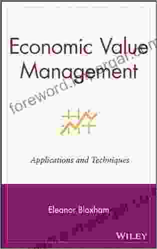 Economic Value Management: Applications And Techniques (Wiley Finance 161)