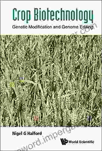 Crop Biotechnology: Genetic Modification And Genome Editing