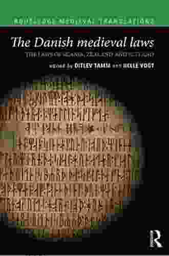 The Danish Medieval Laws: The Laws Of Scania Zealand And Jutland (Routledge Medieval Translations)