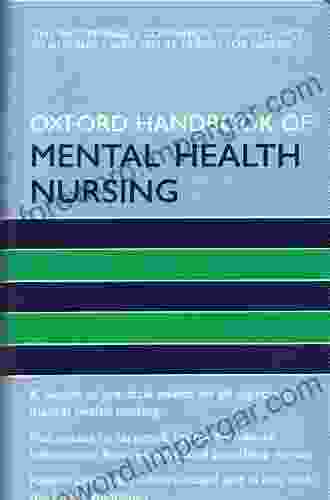 Oxford Handbook Of Mental Health Nursing (Oxford Handbooks In Nursing)